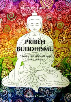 Kniha: Příběh buddhismu - Donald S. Lopez