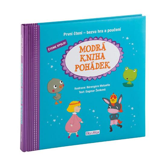Kniha: Modrá kniha pohádek, první čtení - bezva hra a poučení - Ženková Dagmar