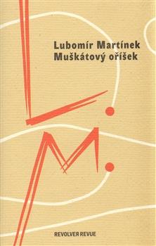 Kniha: Muškátový oříšek - Lubomír Martínek