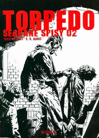 Kniha: Torpedo - sebrané spisy 02 - Bernet Jordi Abulí