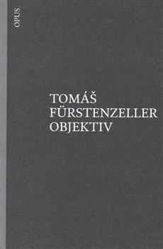 Kniha: Objektiv - Furstenzeller, Tomáš