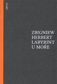 Kniha: Labyrint u moře - Herbert, Zbigniew