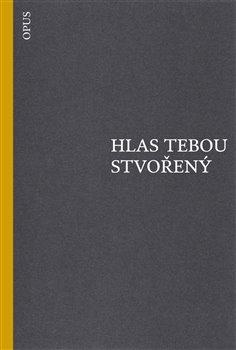 Kniha: Hlas tebou stvořenýautor neuvedený