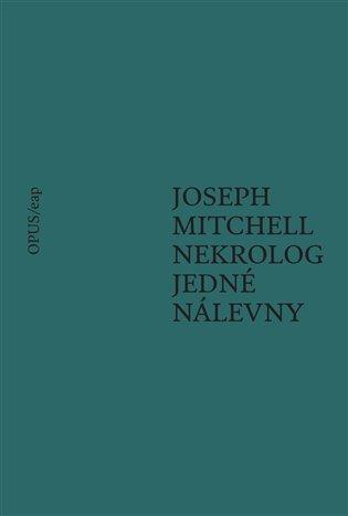 Kniha: Nekrolog jedné nálevny - Mitchell, Joseph
