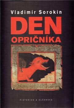 Kniha: Den opričníka - Vladimír Sorokin