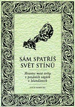 Kniha: Sám spatříš svět stínů - Korecká, Lucie