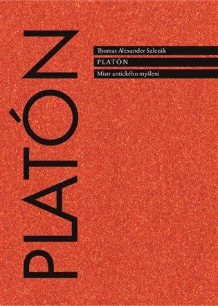 Kniha: Platón. Mistr antického myšlení - Szlezák, Thomas Alexander