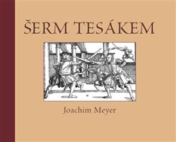 Kniha: Šerm tesákem - Joachim Meyer