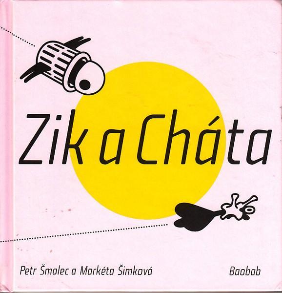 Kniha: Zik a Cháta - Petr Šmalec
