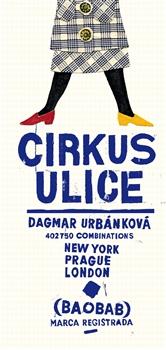Kniha: Cirkus ulice - Dagmar Urbánková