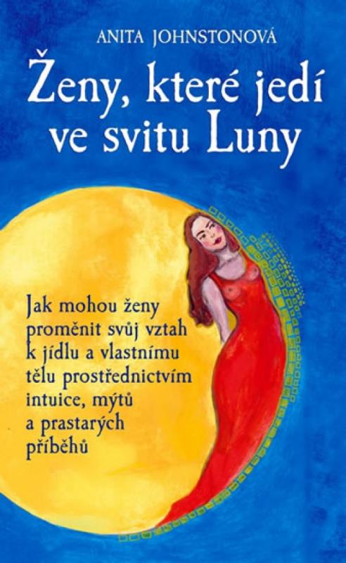 Kniha: Ženy, které jedí ve svitu Luny - Johnstonová Anita