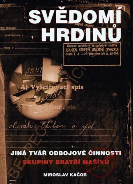 Kniha: Svědomí hrdinů - Kačor Miroslav