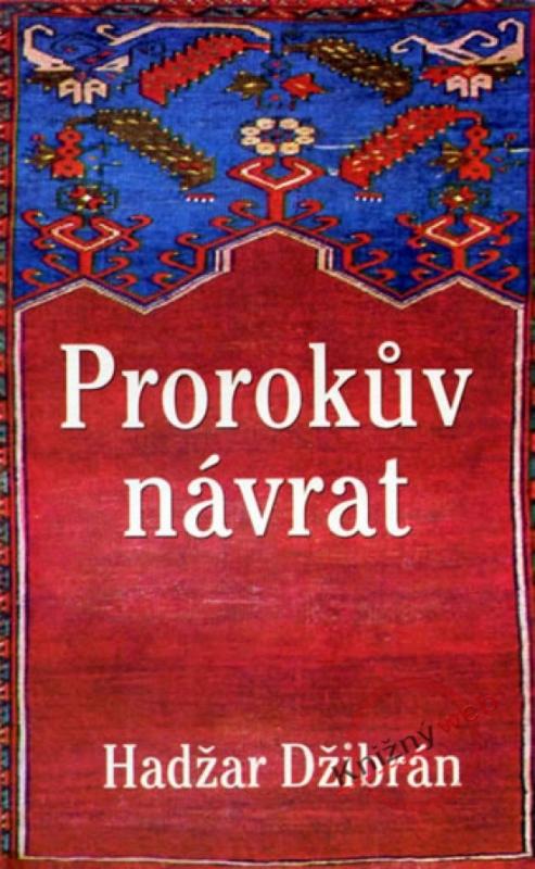 Kniha: Prorokův návrat - Džibrán Hadžar
