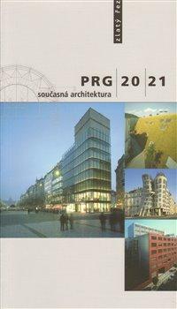 Kniha: PRG 20/21 současná architekturaautor neuvedený