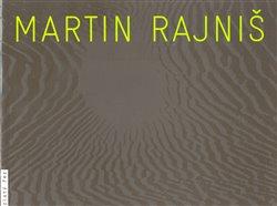 Kniha: Martin Rajniš - Rajniš, Martin