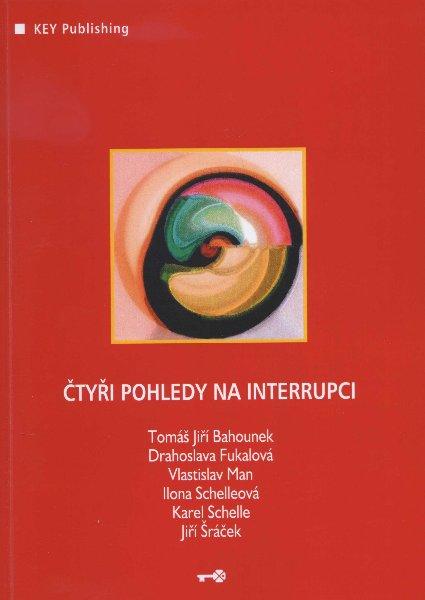 Kniha: Čtyři pohledy na interrupci - Tomáš Jiří Bahounek