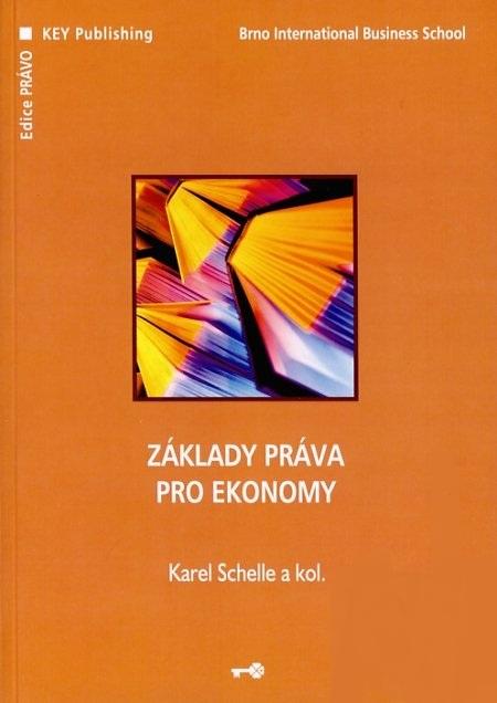 Kniha: Základy práva pro ekonomy - Karel Schelle