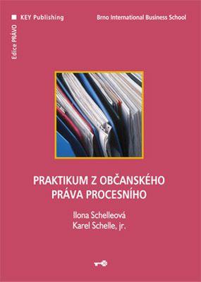 Kniha: Praktikum z občanského práva procesního - Ilona Schelleová