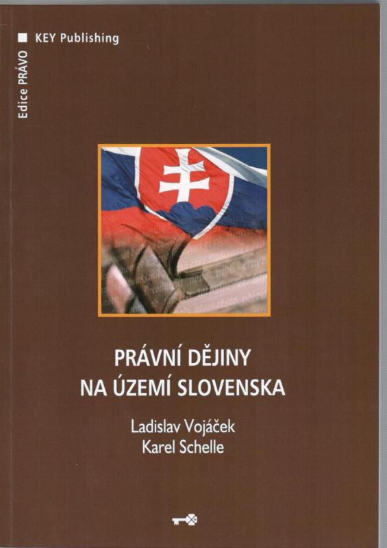 Kniha: Právní dějiny na území Slovenska - Ladislav Vojáček