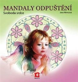 Kniha: Mandaly odpuštění - Svoboda srdce - Jana Nemcová