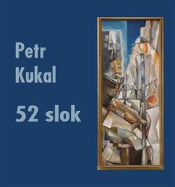 Kniha: 52 slok - Kukal, Petr