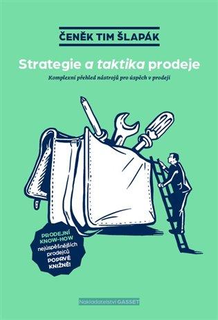 Kniha: Strategie a taktika prodeje - Šlapák, Čeněk Tim