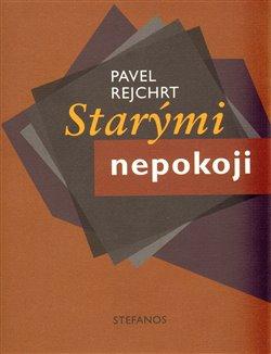 Kniha: Starými nepokoji - Rejchrt, Pavel