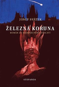 Kniha: Železná koruna - Josef Svátek