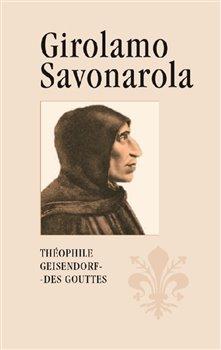 Kniha: Girolamo Savonarola - Théophile Geisendorf des Gouttes
