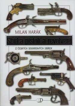 Sbírka pistolí a revolverů z českých soukromých sbírek