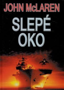 Kniha: Slepé oko - McLaren John