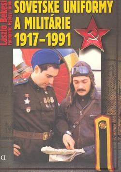 Kniha: Sovětské uniformy a militarie 1917-1992 - László Békési