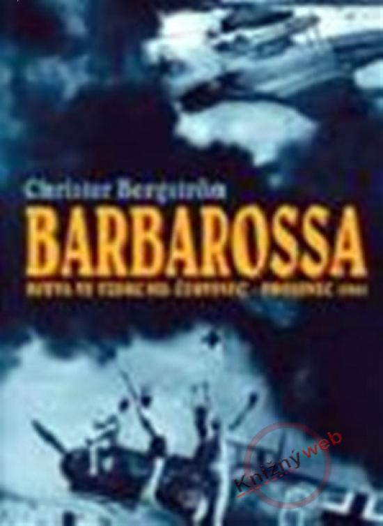 Kniha: Barbarossa - Bitva ve vzduchu: červenec-prosinec 1941 - Bergstrom Christer