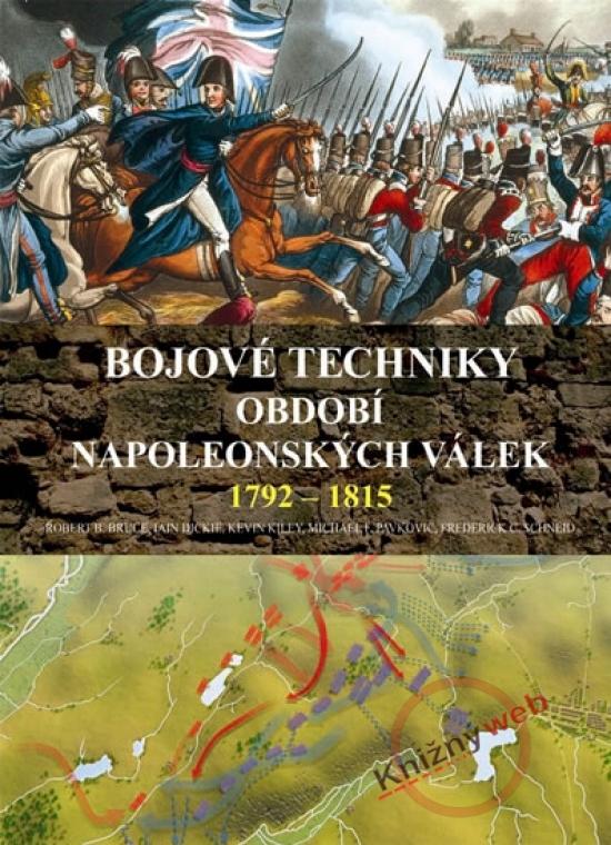 Kniha: Bojové techniky - Období napoleonských válek 1792-1815kolektív autorov