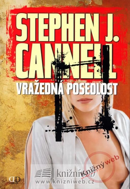 Kniha: Vražedná posedlost - Cannell Stephen J.