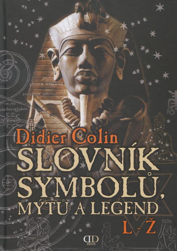 Kniha: Slovník symbolů mýtů a legend - Didier Colin