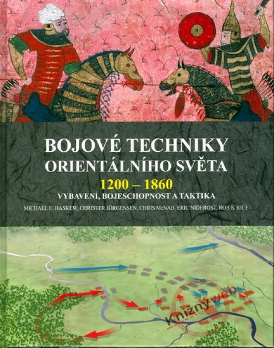 Kniha: Bojové techniky orientálního světa 1200 - 1860kolektív autorov