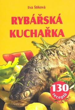 Kniha: Rybářská kuchařka - Eva Štiková