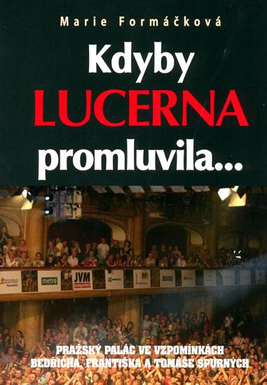 Kniha: Kdyby Lucerna promluvila... - Formáčková Marie