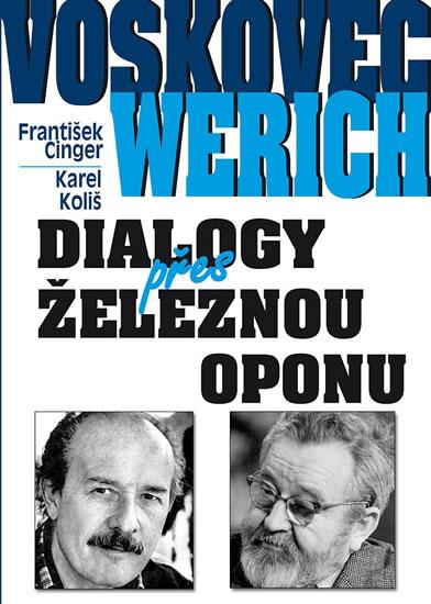 Kniha: Voskovec a Werich - Dialogy přes železnou oponu - Cinger, Karel Koliš František