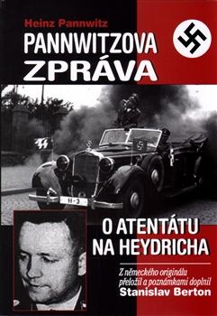 Kniha: Pannwitzova zpráva o atentátu na Heydricha - Stanislav Berton