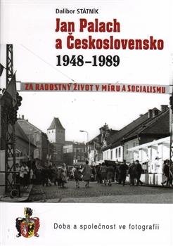 Kniha: Jan Palach a Československo 1948 - 1989 - Dalibor Státník