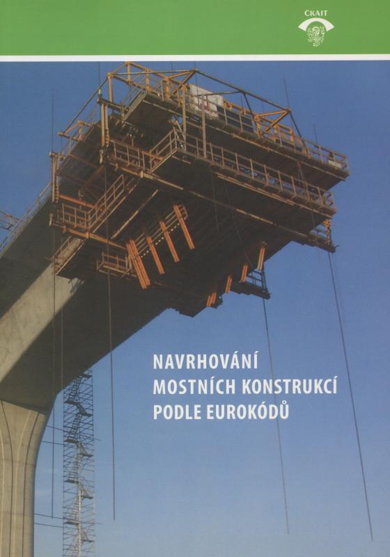 Kniha: Navrhování mostních konstrukcí podle eurokódů - Kolektív autorov
