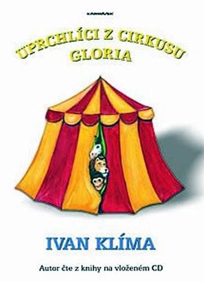 Kniha: Uprchlíci z cirkusu Gloria - Klíma Ivan