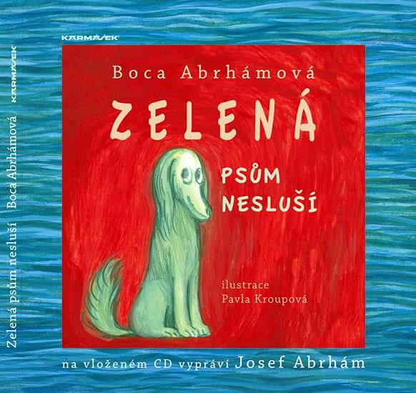 Kniha: Zelená psům nesluší + CD - Abrhámová Boca