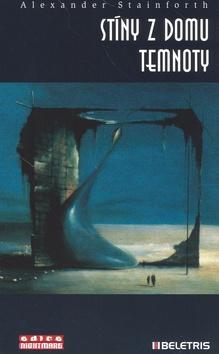 Kniha: Stíny z domu temnoty - Alexander Stainforth