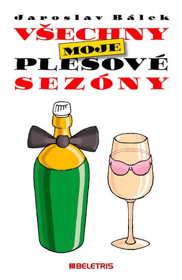 Kniha: Všechny moje plesové sezóny - Bálek Jaroslav