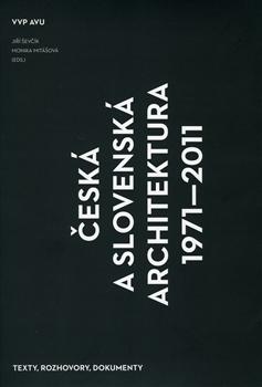 Kniha: Česká a slovenská architektura 1971–2011 - Jiří Ševčík