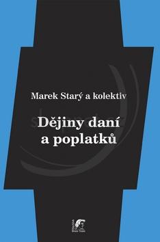Kniha: Dějiny daní a poplatků - Marek Starý