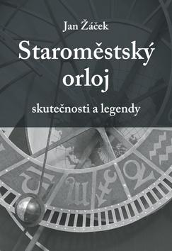 Kniha: Staroměstský orloj - Jan Žáček